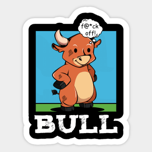 Bull - f@*ck off! Funny Rude Cattle Sticker